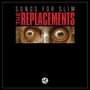 The Replacements: Songs For Slim (Limited Edition) (Colored Vinyl), LP
