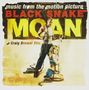 : Black Snake Moan, CD