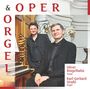 : Oliver Ringelhahn & Karl-Gerhard Straßl - Oper & Orgel, CD
