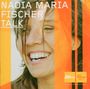 Nadia Maria Fischer: Talk, CD