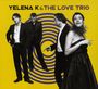 Yelena K.& Love Trio: Yelena K.& The Love Trio, CD