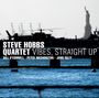 Steve Hobbs: Vibes Straight Up, CD