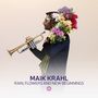 Text: "MAIK KRAHL, RAIN, FLOWERS AND NEW BEGINNINGS". Ein Mann hält eine Trompete und bunte Blumen, heller Hintergrund.