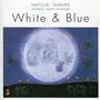 Natsuki Tamura: White & Blue, CD