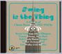 : Swing Is The Thing: 1932 - 1942, CD