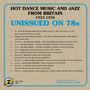 Unissued On 78s: Hot Dance Music And Jazz From Britain 1923 - 1936, CD