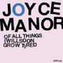 Joyce Manor: Of All Things I Will Soon Grow Tired (Colored Vinyl), LP