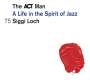 : Siggi Loch - A Life In The Spirit Of Jazz, CD,CD,CD,CD,CD