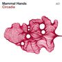 Mammal Hands: Circadia, CD
