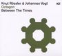Knut Rössler & Johannes Vogt: Octagon, CD