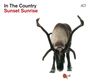 In The Country: Sunset Sunrise (180g), LP,CD