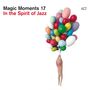 : Magic Moments 17 - In The Spirit Of Jazz, CD