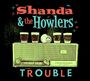 Shanda & The Howlers: Trouble, CD