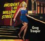 Greg Trooper: Incident On Willow Street, CD