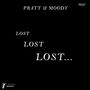 Text: "PRATT & MOODY" oben, dreimal "LOST" darunter, zunehmend größer. Schwarzer Hintergrund.