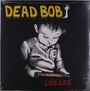 Dead Bob: Life Like, LP