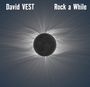 David Vest: Rock A While, CD