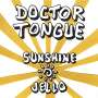 Doctor Tongue: Sunshine Jello, CD