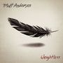 Matt Andersen: Weightless (180g), LP,LP