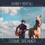 Barney Bentall: Cosmic Dreamer, CD