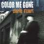 Charlie A'Court: Color Me Gone, CD