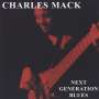 Charles Mack: Next Generation Blues, CD