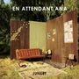 En Attendant Ana: Juillet, LP