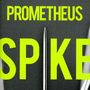 Prometheus: Spike, CD
