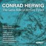 Conrad Herwig: The Latin Side Of McCoy Tyner, CD