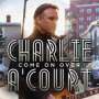 Charlie A'Court: Come On Over, CD