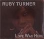 Ruby Turner: Love Was Here, CD