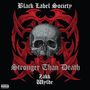 Black Label Society: Stronger Than Death (180g) (Limited Edition) (Clear Vinyl), LP,LP