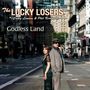 The Lucky Losers: Godless Land, LP