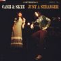 Cash & Skye: Just A Stranger, LP