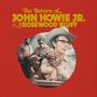 John Howie Jr. & The Rosewood Bluff: The Return Of John Howie Jr. & The Rosewood Bluff, LP