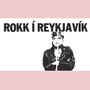 Text: „ROKK Í REYKJAVÍK“. Schwarz-weißes Porträt einer Person in Lederjacke auf rosa Hintergrund.