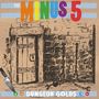 The Minus 5: Dungeon Golds, LP