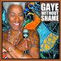 Gaye Adegbalola: Gaye Without Shame, CD