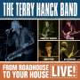 Terry Hanck: From Roadhouse To Your House: Live, CD