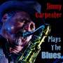 Jimmy Carpenter: Plays The Blues, CD