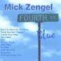 Mick Zengel: Fourth Street Blue, CD