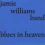 Jamie Williams: Blues In Heaven, CD