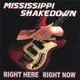 Mississippi Shakedown: Right Here Right Now, CD