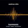 Andrew Ellis: Harmonic, CD