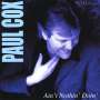 Paul Cox: Aint Nothin Doin, CD
