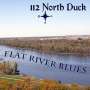 112 North Duck: Flat River Blues, CD