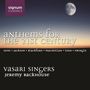 : Vasari Singers - Anthems of the 21st Century, CD