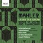 Gustav Mahler (1860-1911): Lieder "Lieder der Jugend", CD