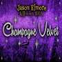 Jason Elmore: Champagne Velvet, CD