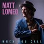 Matt Lomeo: When You Call, CD